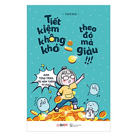 Nơi bán Tiết Kiệm Không Khó, Theo Đó Mà Giàu - Giá Từ -1đ