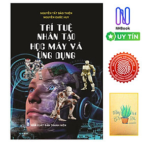 Ảnh bìa Trí Tuệ Nhân Tạo Học Máy Và Ứng Dụng ( Tặng sổ tay)