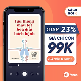 Sách nói: Lưu Thông Máu Tốt Hoá Giải Bách Bệnh