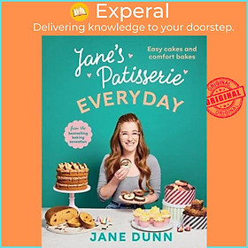Sách - Jane's Patisserie Everyday Easy Cakes and Comfort Bakes by Jane Dunn (UK edition, Hardback)