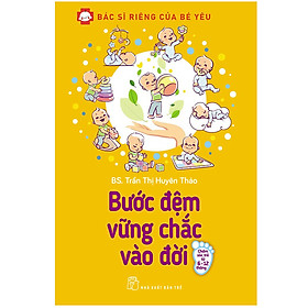 Ảnh bìa Bước Đệm Vững Chắc Vào Đời - Bác Sĩ Riêng Của Bé Yêu (Tái Bản 2020)