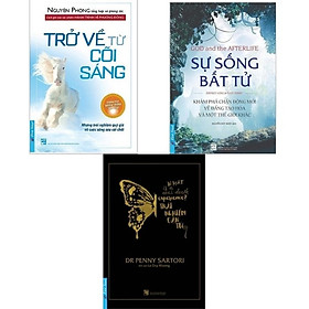 [Download Sách] Trở Về Từ Cõi Sáng (Tái Bản) + Sự Sống Bất Tử + Trải Nghiệm Cận Tử