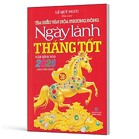 Sách - Ngày Lành Tháng Tốt Năm 2026 Bính Ngọ ( Sách Ứng Dụng )
