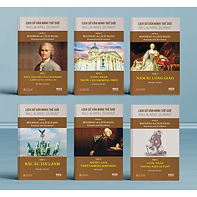 (Bộ 6 Tập) Phần X: Rousseau Và Cách Mạng (Rousseau and Revolution) thuộc Bộ Sách LỊCH SỬ VĂN MINH THẾ GIỚI - Will Durant, Ariel Durant - Bùi Xuân Linh dịch (bìa cứng)