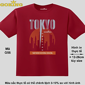 TOKYO, mã G56. Áo thun đẹp cho cả gia đình. Áo phông hàng hiệu Goking, công nghệ in Nhật Bản siêu nét. Form unisex cho nam nữ, trẻ em, bé trai gái. Quà tặng ý nghĩa