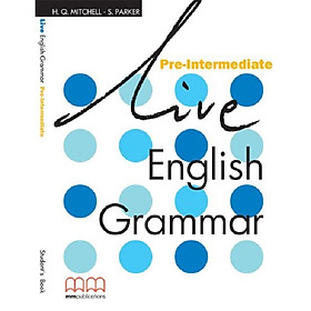 [Download Sách] MM Publications: Sách học tiếng Anh - Luyện ngữ pháp - Live English Grammar Pre-Intermediate Student's Book