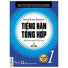 Tiếng Hàn Tổng Hợp Dành Cho Người Việt Nam - Sơ Cấp 1 Tái Bản 2023