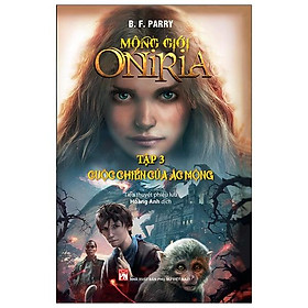 Sách Mộng Giới Oniria Tập 3 : Cuộc Chiến Của Ác Mộng