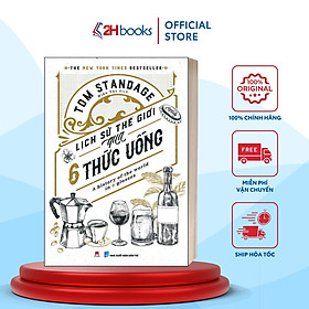 Hình ảnh Sách- Lịch sử thế giới qua 6 thức uống: A history of the world in 6 glasses (The New York Times Bestseller)( Tái bản 2022)- 2Hbooks