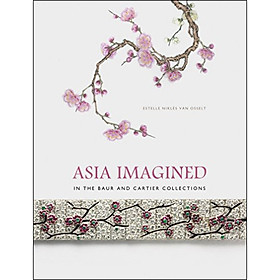 Asia Imagined In The Baur And Cartier Collection