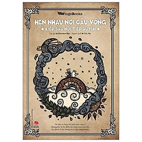 Hẹn Nhau Nơi Cầu Vồng - Kiếp Sau Nối Tiếp Duyên