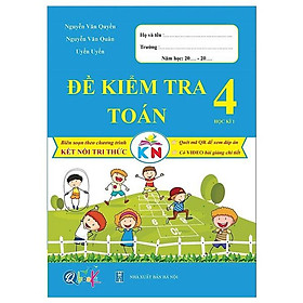 Đề Kiểm Tra Toán Lớp 4 - Học Kì 1 (Kết Nối Tri Thức Với Cuộc Sống)