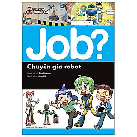 Sách Lựa Chọn Cho Tương Lai JOB? - Chuyên Gia Robot