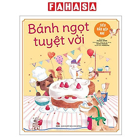 Sách - Siêu Đầu Bếp Nhí - Bánh Ngọt Tuyệt Vời