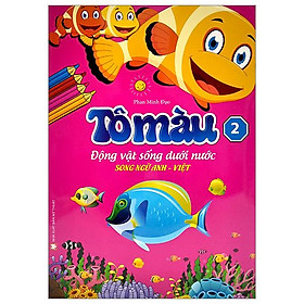 Tô Màu Động Vật Dưới Nước Tập 2 (Song Ngữ Anh Việt)