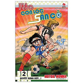 Itto - Cơn Lốc Sân Cỏ - Tập 2 - Quyết Định Sút…! (Tái Bản 2024)