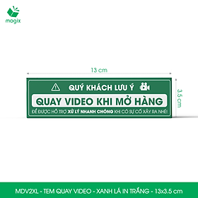 50 Tem chú ý quay video trước khi mở hàng, decal dán hộp - 13x3,5 cm - Xanh lá in trắng - MDV2XL
