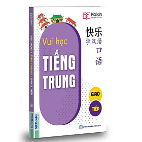 [Download Sách] Joyful Chinese - Vui Học Tiếng Trung - Giao Tiếp (tặng kèm bookmark PS)