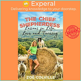 Hình ảnh Sách - The Chief Shepherdess : Lessons in Life, Love and Farming by Zoe Colville (UK edition, hardcover)