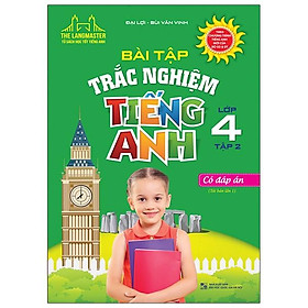 The Langmaster - Bài Tập Trắc Nghiệm Tiếng Anh Lớp 4 Tập 2 (Tái Bản Lần 01-2020)