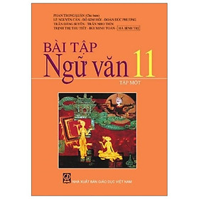 Nơi bán Bài Tập Ngữ Văn 11 - Tập 1 (2020) - Giá Từ -1đ