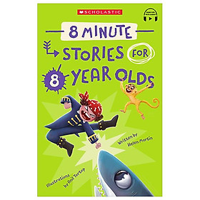 Sách ngoại văn: 8 Minute Stories For 8 Year Olds (With Storyplus) - Scholastic