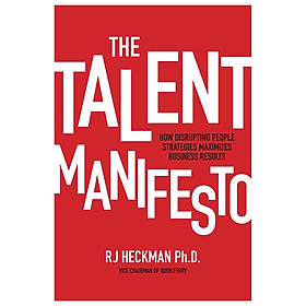 Hình ảnh The Talent Manifesto: How Disrupting People Strategies Maximizes Business Results