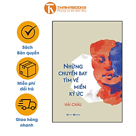 Những chuyến bay tìm về miền ký ức - Thái Hà