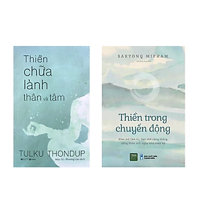 Combo 2 Cuốn Thiền Định Thiền Chữa Lành Thân Và Tâm + Thiền Trong Chuyển