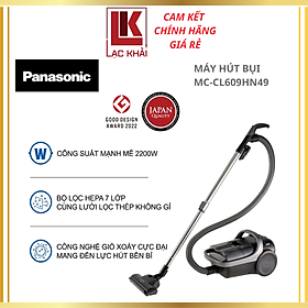 Máy Hút Bụi Dạng Hộp Panasonic MC-CL609HN49 - Công suất 2200W - Công nghệ gió xoáy cực đại - Bộ lọc HEPA & lưới lọc hiện đại - Sản xuất tại Malaysia - Hàng chính hãng - Bảo hành 12 tháng