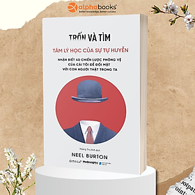 Trốn Và Tìm - Tâm Lý Học Của Sự Tự Huyễn _AL