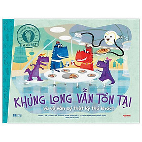 Em Có Biết? - Khủng Long Vẫn Tồn Tại Và Vô Vàn Sự Thật Kỳ Thú Khác! - Bìa Cứng