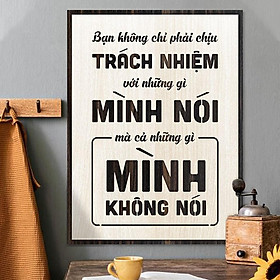 Mua Tranh động lực TBIG106 - Bạn không chỉ phải chịu trách nhiệm với những gì mình nói mà cả những gì mình không nói