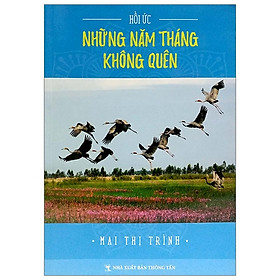 [Download Sách] Những Năm Tháng Không Quên (Hồi Ức)