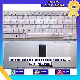 Bàn phím dùng cho Laptop Toshiba Satellite L740 L745 - Màu trắng  - Hàng Nhập Khẩu New Seal