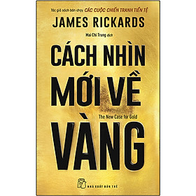 Cách Nhìn Mới Về Vàng