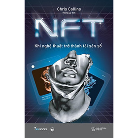 Sách  NFT  Khi Nghệ Thuật Trở Thành Tài Sản Số - Bản Quyền
