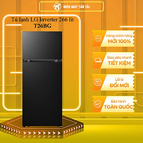 T26BG - Tủ lạnh LG Inverter 266 lít T26BG - HÀNG CHÍNH HÃNG - GIAO HCM
