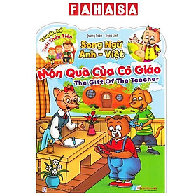 Sách - Truyện Kể Tuổi Thần Tiên - Song Ngữ Anh-Việt - Món Quà Của Cô Giáo