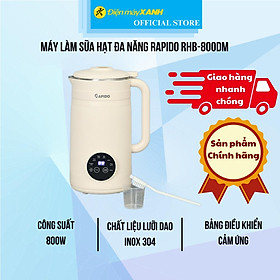 Mua Máy làm sữa hạt đa năng Rapido RHB-800DM - Hàng Chính Hãng