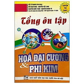 Tổng Ôn Tập Hóa Đại Cương Và Phi Kim (2017)