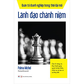 [Download Sách] Lãnh Đạo Chánh Niệm - Quản Trị Doanh Nghiệp Trong Thời Đại Mới