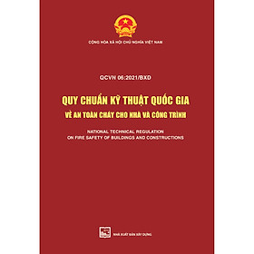 [Tải ebook] QCVN 06: 2021/BXD Quy Chuẩn Kỹ Thuật Quốc Gia Về An Toàn Cháy Cho Nhà Và Công Trình PDF