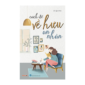 Hình ảnh Sách - Kỹ Năng Sống - Bộ Sách Cách Để Trở Thành - Cách Để Về Hưu An Nhàn