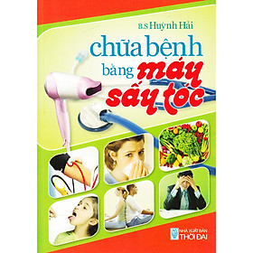 [Download Sách] Chữa Bệnh Bằng Máy Sấy Tóc