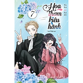 Hoa Thơm Kiêu Hãnh (Chọn tập lẻ) - Tập 7 - Mikami Edition (Tặng Kèm Card Shikishi, Standee Mica, Mini Poster, Bao Đựng Quà)
