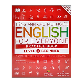 Tiếng Anh Cho Mọi Người - English For Everyone Practice Book Level 1 Beginner