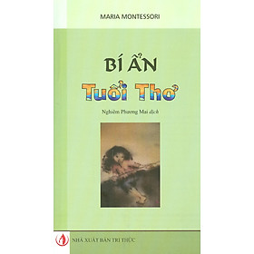 Bí Ẩn Tuổi Thơ (Tái bản lần thứ tư)