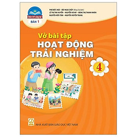 Sách Giáo Khoa Vở Bài Tập Hoạt Động Trải Nghiệm 4 - Bản 1 (Chân Trời) (Chuẩn)