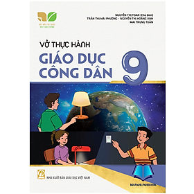 Vở thực hành Giáo dục công dân 9 (Kết nối tri thức với cuộc sống)